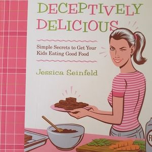 Deceptively Delicious Cookbook by Jessica Seinfeld